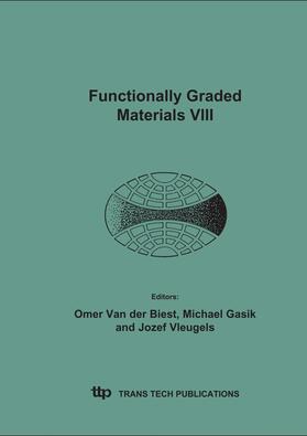 Van der Biest / Gasik / Vleugels |  Functionally Graded Materials VIII | Sonstiges |  Sack Fachmedien