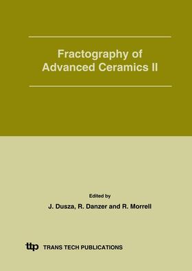 Dusza / Danzer / Morrell |  Fractography of Advanced Ceramics II | Sonstiges |  Sack Fachmedien