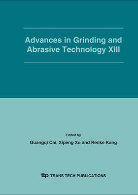 Cai / Xu / Kang |  Advances in Grinding and Abrasive Technology XIII | Sonstiges |  Sack Fachmedien