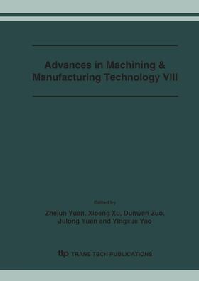 Yuan / Xu / Zuo | Advances in Machining & Manufacturing Technology VIII | Sonstiges | 978-3-0357-1965-9 | sack.de