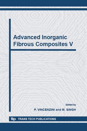 Vincenzini / Singh |  Advanced Inorganic Fibrous Composites V | Sonstiges |  Sack Fachmedien