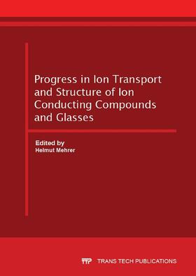 Mehrer | Progress in Ion Transport and Structure of Ion Conducting Compounds and Glasses | Sonstiges | 978-3-0357-2025-9 | sack.de