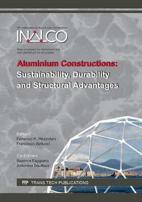 Mazzolani / Bellucci / Faggiano |  Aluminium Constructions: Sustainability, Durability and Structural Advantages | Sonstiges |  Sack Fachmedien