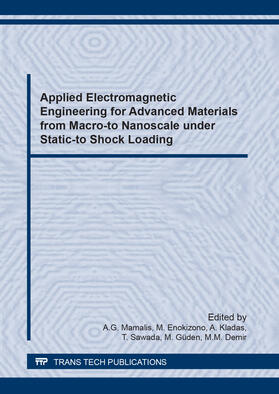 Mamalis / Enokizono / Kladas |  Applied Electromagnetic Engineering for Advanced Materials from Macro-to Nanoscale under Static-to Shock Loading | Sonstiges |  Sack Fachmedien