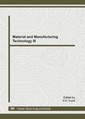 Gupta | Material and Manufacturing Technology III | Sonstiges | 978-3-0357-2909-2 | sack.de