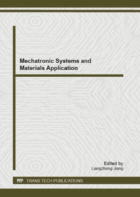 Jiang |  Mechatronic Systems and Materials Application | Sonstiges |  Sack Fachmedien