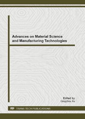 Xu |  Advances on Material Science and Manufacturing Technologies | Sonstiges |  Sack Fachmedien