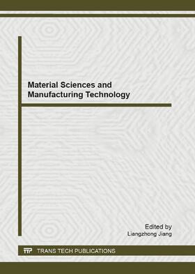 Jiang |  Material Sciences and Manufacturing Technology | Sonstiges |  Sack Fachmedien