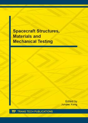 Xiong |  Spacecraft Structures, Materials and Mechanical Testing | Sonstiges |  Sack Fachmedien
