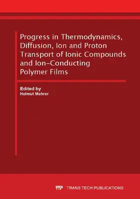 Mehrer |  Progress in Thermodynamics, Diffusion, Ion and Proton Transport of Ionic Compounds and Ion-Conducting Polymer Films | eBook | Sack Fachmedien