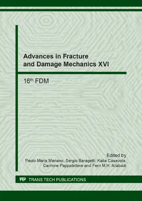 Mariano / Baragetti / Casavola |  Advances in Fracture and Damage Mechanics XVI | eBook | Sack Fachmedien