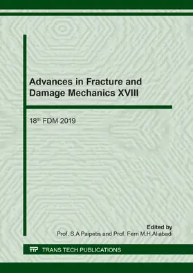 Paipetis / M.H.Aliabadi |  Advances in Fracture and Damage Mechanics XVIII | eBook | Sack Fachmedien