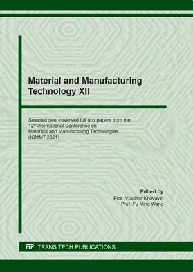 Khovaylo / Wang |  Material and Manufacturing Technology XII | eBook | Sack Fachmedien