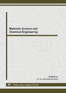 Yun / Zeng | Materials Science and Chemical Engineering | Sonstiges | 978-3-0357-3907-7 | sack.de
