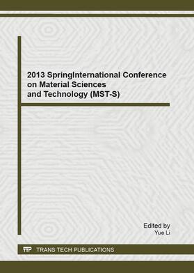 Li | 2013 Spring International Conference on Material Sciences and Technology (MST-S) | Sonstiges | 978-3-0357-3916-9 | sack.de