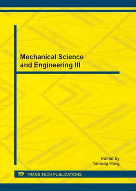 Wang |  Mechanical Science and Engineering III | Sonstiges |  Sack Fachmedien