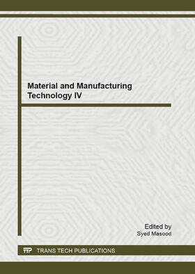 Masood | Material and Manufacturing Technology IV | Sonstiges | 978-3-0357-3932-9 | sack.de