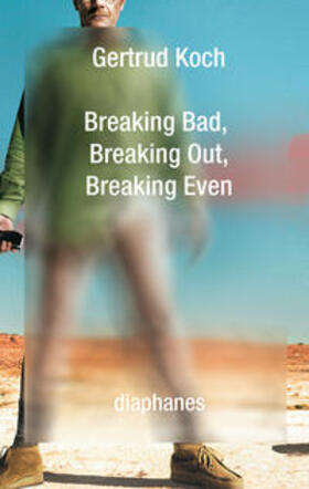 Koch |  Breaking Bad, Breaking Out, Breaking Even | Buch |  Sack Fachmedien