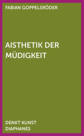 Goppelsröder |  Aisthetik der Müdigkeit | Buch |  Sack Fachmedien