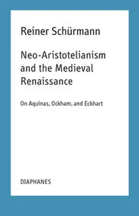 Moore / Schürmann |  Neo-Aristotelianism and the Medieval Renaissance | Buch |  Sack Fachmedien