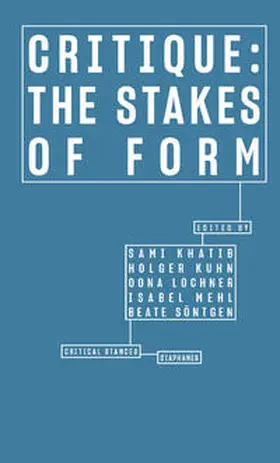 Söntgen / Kuhn / Lochner |  Critique: The Stakes of Form | Buch |  Sack Fachmedien