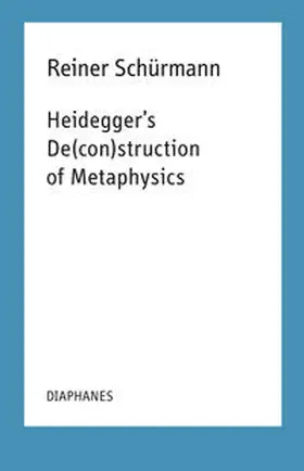 Schürmann / Schuback / Guercio |  Heidegger's De(con)struction of Metaphysics | Buch |  Sack Fachmedien