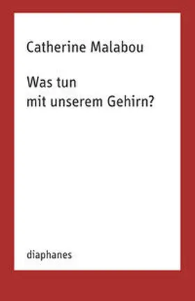 Malabou |  Was tun mit unserem Gehirn? | Buch |  Sack Fachmedien