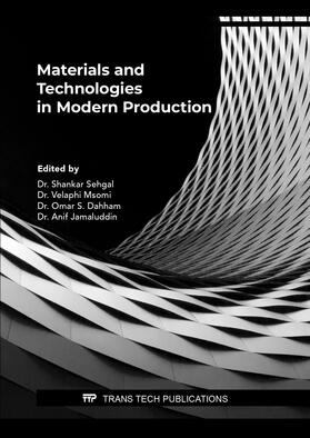 Sehgal / Msomi / Dahham |  Materials and Technologies in Modern Production | Buch |  Sack Fachmedien