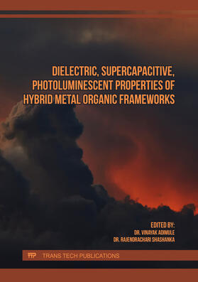 Adimule / Shashanka | Dielectric, Supercapacitive, Photoluminescent Properties of Hybrid Metal Organic Frameworks | Buch | 978-3-0364-0132-4 | sack.de