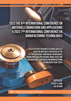 Liang / Shim | 2023 The 6th International Conference on Materials Engineering and Applications & 2023 7th International Conference on Manufacturing Technologies | Buch | 978-3-0364-0252-9 | sack.de