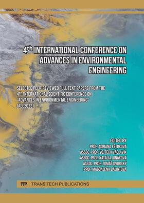 Eštoková / Václavík / Junáková |  4th International Conference on Advances in Environmental Engineering | Buch |  Sack Fachmedien