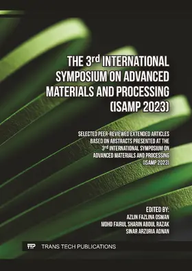 Osman / Razak / Adnan |  The 3rd International Symposium on Advanced Materials and Processing (ISAMP) | Buch |  Sack Fachmedien