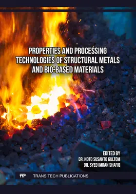 Gultom / Shafiq |  Properties and Processing Technologies of Structural Metals and Bio-Based Materials | Buch |  Sack Fachmedien