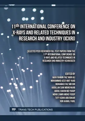 Wan Ali / Mat Yajid / Md Din |  11th International Conference on X-Rays and Related Techniques in Research and Industry  (ICXRI) | Buch |  Sack Fachmedien