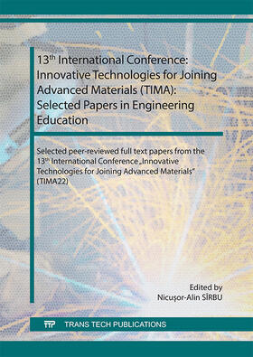 Sirbu |  13th International Conference: Innovative Technologies for Joining Advanced Materials (TIMA): Selected Papers in Engineering Education | Buch |  Sack Fachmedien