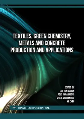 Nguyen / Anggono / Surianinov |  Textiles, Green Chemistry, Metals and Concrete Production and Applications | Buch |  Sack Fachmedien