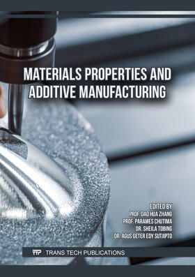 Zhang / Chutima / Tobing |  Materials Properties and Additive Manufacturing | Buch |  Sack Fachmedien