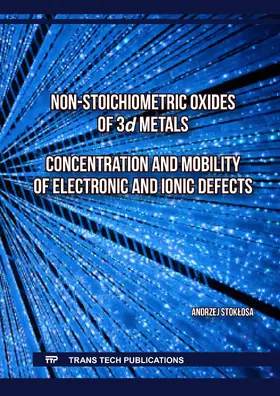 Stoklosa / Stoklosa |  Non-Stoichiometric Oxides of 3d Metals. Concentration and Mobility of Electronic and Ionic Defects. | Buch |  Sack Fachmedien