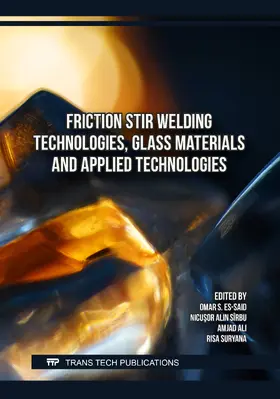 Es-Said / Sîrbu / Ali |  Friction Stir Welding Technologies, Glass Materials and Applied Technologies | Buch |  Sack Fachmedien