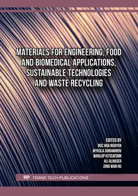 Nguyen / Surianinov / Kitisatorn |  Materials for Engineering, Food and Biomedical Applications, Sustainable Technologies and Waste Recycling | Buch |  Sack Fachmedien