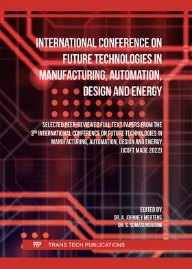 Mertens / Somasundaram |  International Conference on Future Technologies in Manufacturing, Automation, Design and Energy | eBook | Sack Fachmedien