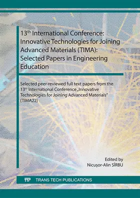 Sirbu |  13th International Conference: Innovative Technologies for Joining Advanced Materials (TIMA): Selected Papers in Engineering Education | eBook | Sack Fachmedien