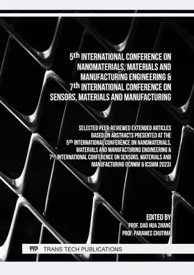 Zhang / Chutima |  5th International Conference on Nanomaterials, Materials and Manufacturing Engineering & 7th International Conference on Sensors, Materials and Manufacturing | eBook | Sack Fachmedien