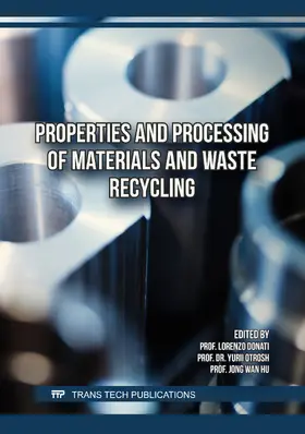 Donati / Otrosh / Hu |  Properties and Processing of Materials and Waste Recycling | eBook | Sack Fachmedien