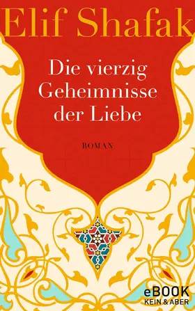 Shafak |  Die vierzig Geheimnisse der Liebe | eBook | Sack Fachmedien