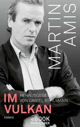 Amis / Kehlmann |  Im Vulkan | eBook | Sack Fachmedien