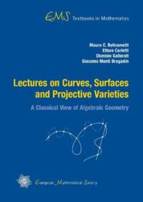 Beltrametti / Carletti / Gallarati |  Lectures on Curves, Surfaces and Projective Varieties | Buch |  Sack Fachmedien