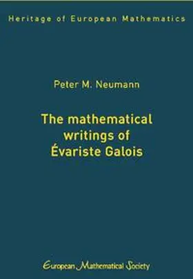 Neumann |  The mathematical writings of Évariste Galois | Buch |  Sack Fachmedien