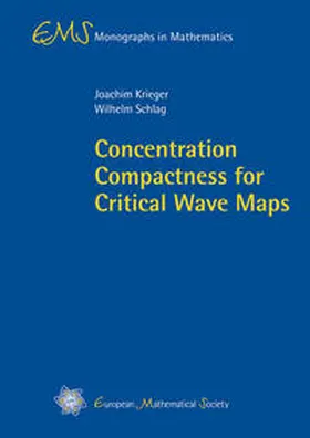 Krieger / Schlag |  Concentration Compactness for Critical Wave Maps | Buch |  Sack Fachmedien