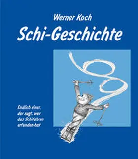 Koch |  Schi-Geschichte | Buch |  Sack Fachmedien